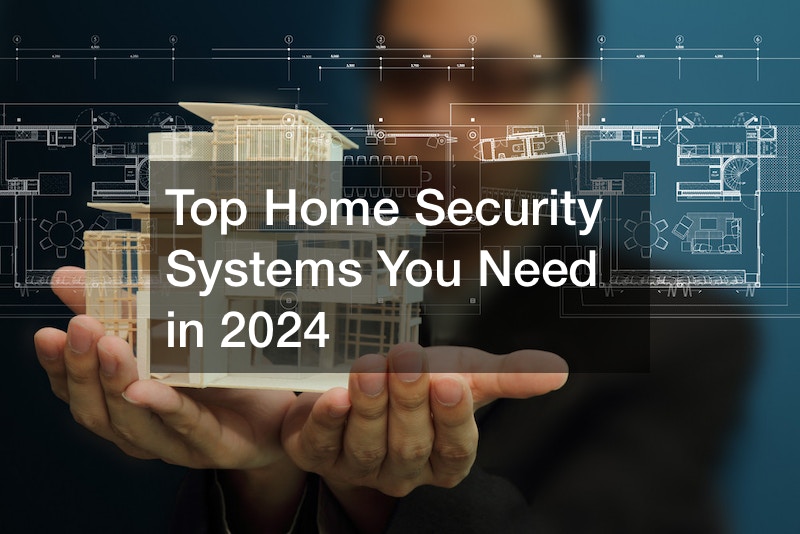 Top Home Security Systems You Need in 2024