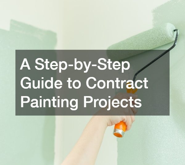 A Step-by-Step Guide to Contract Painting Projects