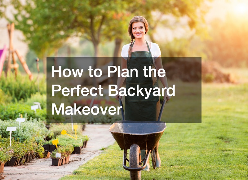 How to Plan the Perfect Backyard Makeover