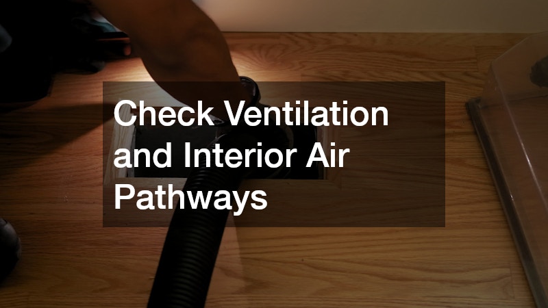 Check Ventilation and Interior Air Pathways